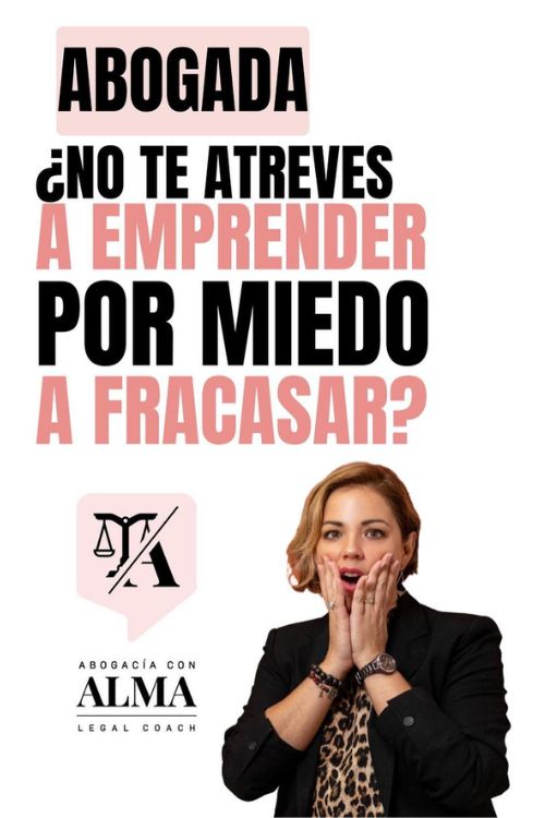 abogacia con alma - no te atreves a emprender por miedo al fracaso